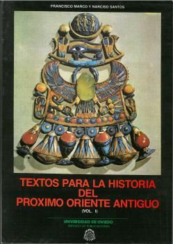 TEXTOS PARA LA HISTORIA DEL PROXIMO ORIENTE ANTIGUO. (TOMO 1)
