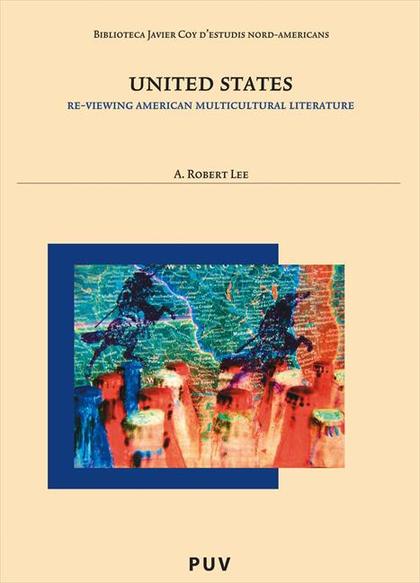 UNITED STATES. RE-VIEWING AMERICAN MULTICULTURAL LITERATURE