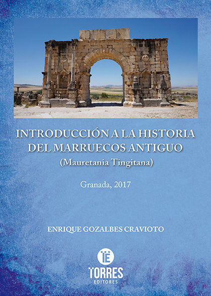 INTRODUCCIÓN A LA HISTORIA DEL MARRUECOS ANTIGUO (MAURETANIA TINGITANA)