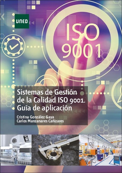 SISTEMAS DE GESTIÓN DE LA CALIDAD ISO 9001. GUÍA DE APLICACIÓN