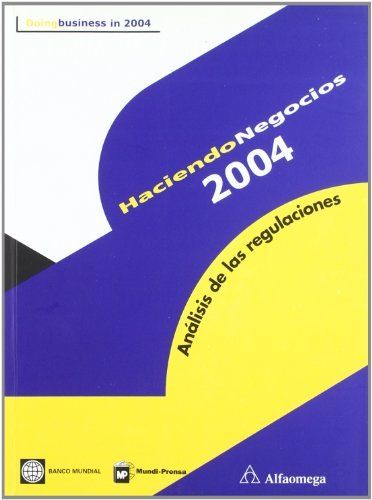 HACIENDO NEGOCIOS 2004. ANÁLISIS DE LAS REGULACIONES
