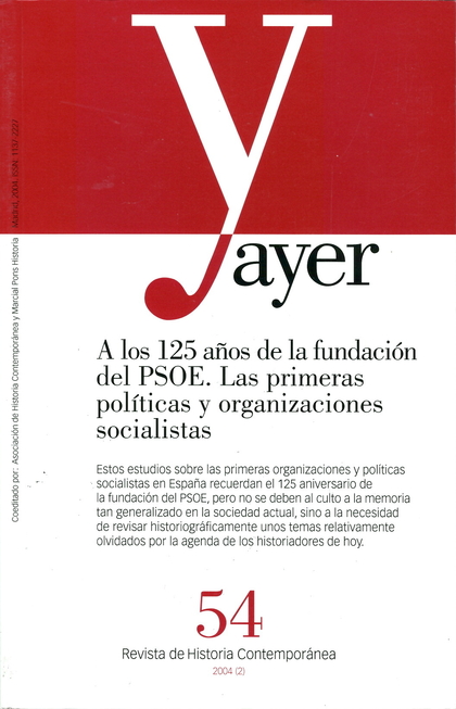A LOS 125 AÑOS DE LA FUNDACIÓN DEL PSOE. LAS PRIMERAS POLÍTICAS Y ORGANIZACIONES