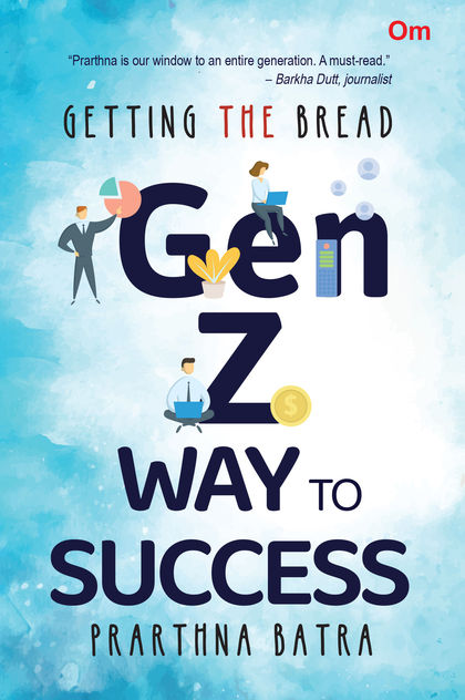 GETTING THE BREAD. GEN Z WAY TO SUCCESS