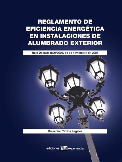 REGLAMENTO DE EFICIENCIA ENERGÉTICA EN INSTALACIONES DE ALUMBRADO EXTERIOR.