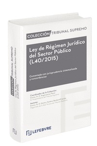 LEY DE RÉGIMEN JURÍDICO DEL SECTOR PÚBLICO (L40/2015). COLECCIÓN TRIBUNAL SUPREMO