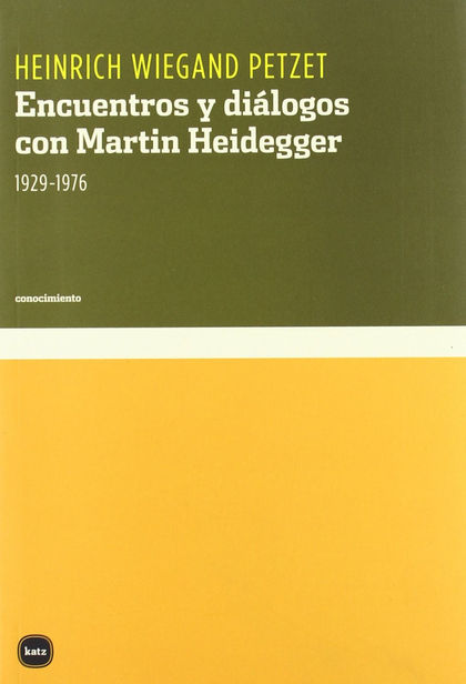 ENCUENTROS Y DIÁLOGOS CON MARTIN HEIDEGGER, 1929-1976