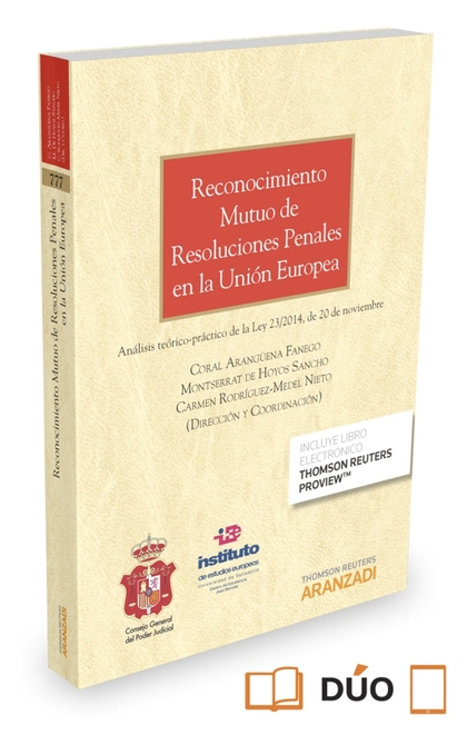 RECONOCIMIENTO MUTUO DE RESOLUCIONES PENALES EN LA UNIÓN EUROPEA (PAPEL + E-BOOK