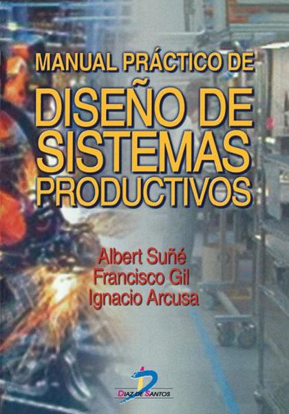 MANUAL PRÁCTICO DE DISEÑO DE SISTEMAS PRODUCTIVOS
