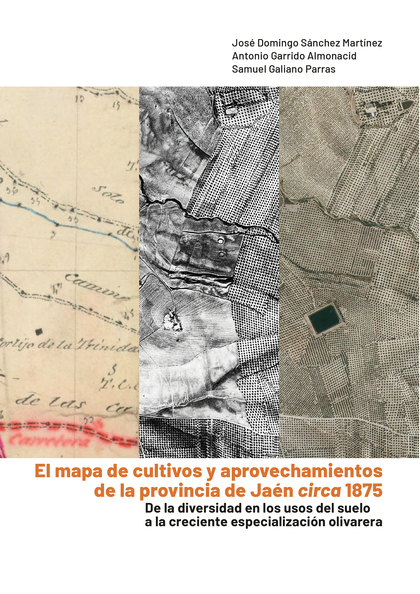 EL MAPA DE CULTIVOS Y APROVECHAMIENTOS DE LA PROVINCIA DE JAÉN