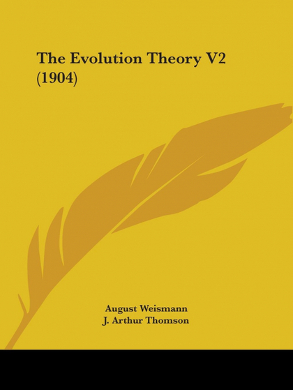 THE EVOLUTION THEORY V2 (1904)