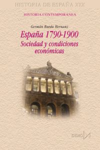 ESPAÑA, 1790-1900: SOCIEDAD Y CONDICIONES ECONÓMICAS