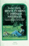 MENTE, CUERPO Y DEFENSAS NATURALES : CÓMO MANTENER TU SISTEMA INMUNITARIO EN ÓPTIMAS CONDICIONE