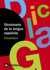 DICCIONARIO  DE LA LENGUA ESPAÑOLA. PRIMARIA. LA GALERA
