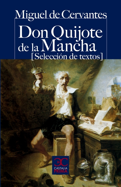 DON QUIJOTE DE LA MANCHA (SELECCIÓN DE TEXTOS).