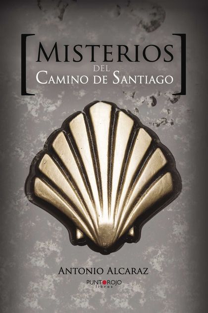 MISTERIOS DEL CAMINO DE SANTIAGO