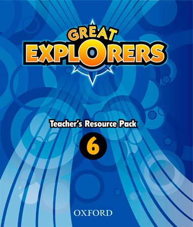 GREAT EXPLORERS 6. TEACHER'S RESOURCEP