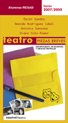 TEATRO. PIEZAS BREVES 2007-2008