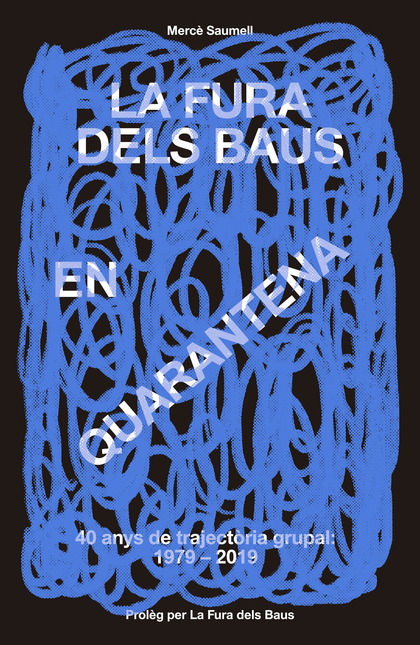 LA FURA DELS BAUS EN QUARENTENA (1979-2019).