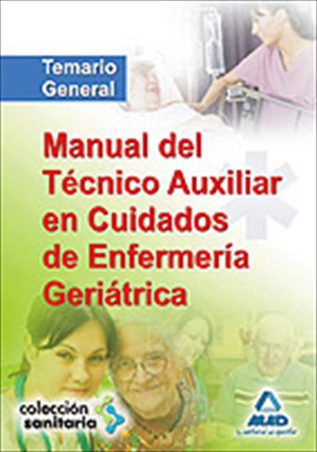 TEMARIO MANUAL TECNICO AUXILIAR GERIATRIA. ENFERMERIA GERIATRICA. TEMARIO