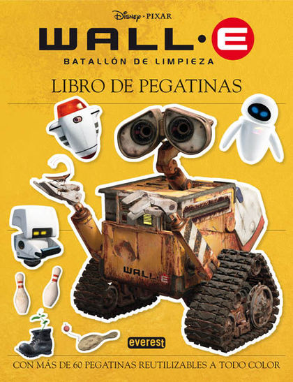 WALL-E. BATALLÓN DE LIMPIEZA. LIBRO DE PEGATINAS