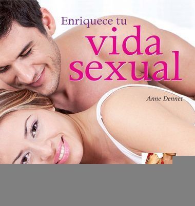 ENRIQUECE TU VIDA SEXUAL