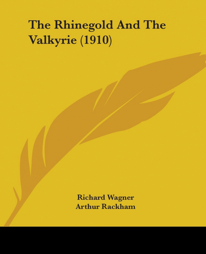THE RHINEGOLD AND THE VALKYRIE (1910)