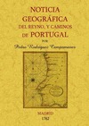 PORTUGAL. NOTICIA GEOGRÁFICA DEL REYNO Y CAMINOS