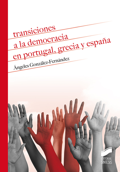 TRANSICIONES A LA DEMOCRACIA EN PORTUGAL, GRECIA Y ESPAÑA.