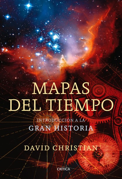 MAPAS DEL TIEMPO : INTRODUCCIÓN A LA GRAN HISTORIA