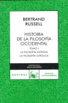 HISTORIA DE LA FILOSOFÍA OCCIDENTAL, I. LA FILOSOFIA ANTIGUA LA FILOSOFIA CATOLICA