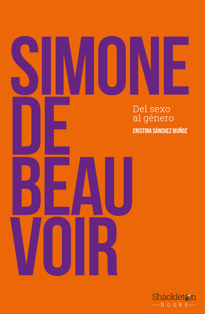 SIMONE DE BEAUVOIR. DEL SEXO AL GÉNERO