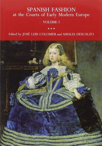 SPANISH FASHION AT COURTS OF EARLY MODERN EUROPE