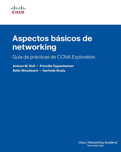 GUÍA DE PRÁCTICAS DE CCNA EXPLORATION. ASPECTOS BÁSICOS DE NETWORKING