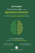 JORNADAS INTERNACIONALES SOBRE AGRICULTURA INTENSIVA. 16 Y 17 DE MAYO DE 2013. U