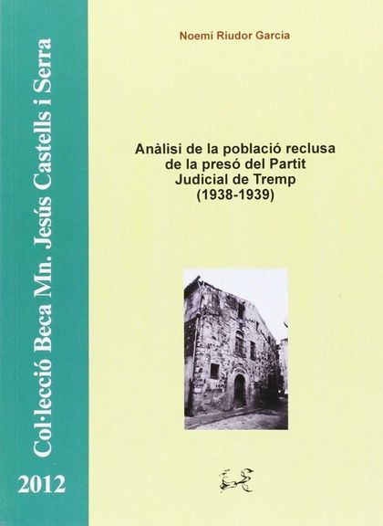 ANÀLISI DE LA POBLACIÓ RECLUSA DE LA PRESÓ DEL PARTIT JUDICIAL DE TREMP (1938-19