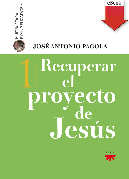 RECUPERAR EL PROYECTO DE JESÚS (EBOOK-EPUB)