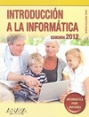 INTRODUCCIÓN A LA INFORMÁTICA. EDICIÓN 2012