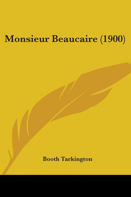 MONSIEUR BEAUCAIRE (1900)