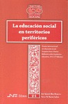 LA EDUCACIÓN SOCIAL EN TERRITORIOS PERIFÉRICOS
