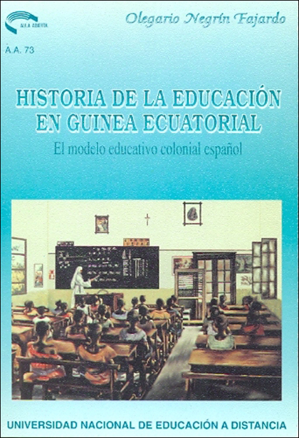 HISTORIA DE LA EDUCACIÓN EN GUINEA ECUATORIAL. EL MODELO EDUCATIVO COLONIAL ESPA