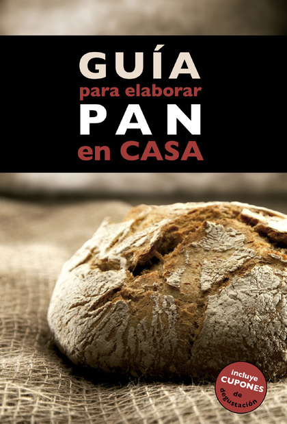 GUÍA PARA ELABORAR PAN EN CASA