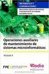 OPERACIONES AUXILIARES DE MANTENIMIENTO DE SISTEMAS MICROINFORMATICOS