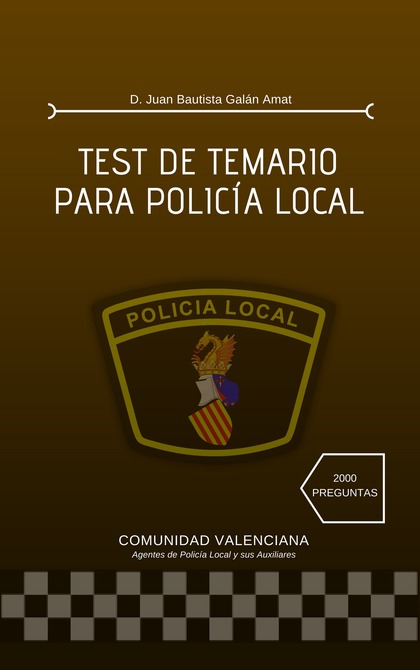 TEST DE TEMARIO PARA POLICÍA LOCAL.