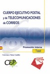 CUERPO EJECUTIVO POSTAL Y DE TELECOMUNICACIONES DE CORREOS, PROMOCIÓN INTERNA. TEST