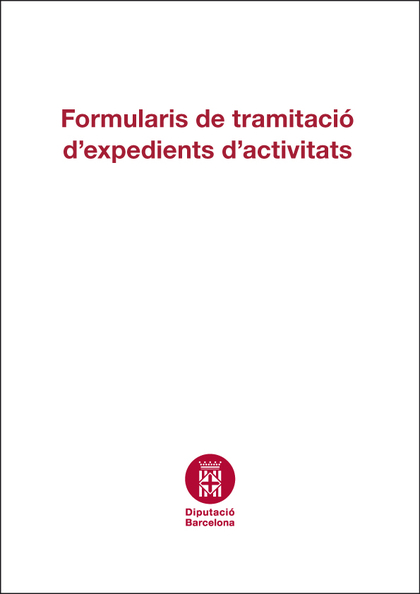 FORMULARIS DE TRAMITACIÓ D'EXPEDIENTS D'ACTIVITATS