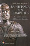 LA HISTORIA SIN COMPLEJOS : LA NUEVA VISIÓN DEL IMPERIO ESPAÑOL