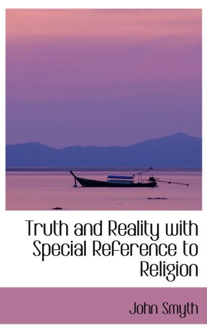 TRUTH AND REALITY WITH SPECIAL REFERENCE TO RELIGION