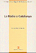 RÀDIO A CATALUNYA. ESTRUCTURA DEL SISTEMA RADIODIFUSOR A CATALUNYA/LA
