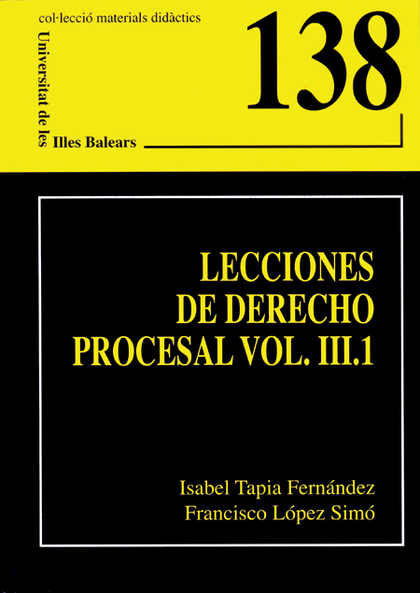 LECCIONES DE DERECHO PROCESAL VOL. III.1
