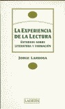 LA EXPERIENCIA DE LA LECTURA : ESTUDIOS SOBRE LITERATURA Y FORMACIÓN